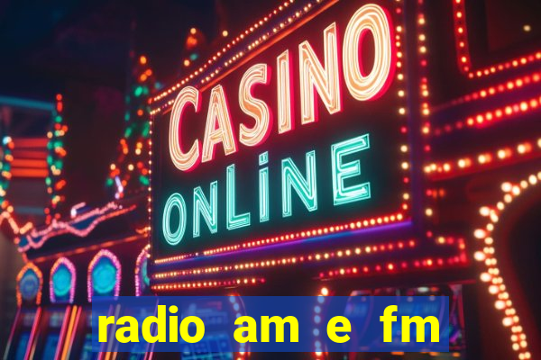 radio am e fm casas bahia